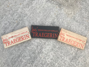 Jus' Traegerin' Sign