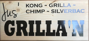 Jus' Grilla'n Sign